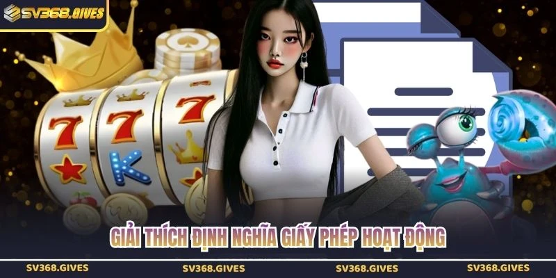 Giải thích định nghĩa giấy phép hoạt động