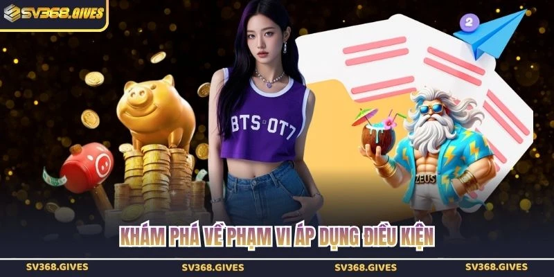Khám phá về phạm vi áp dụng điều kiện