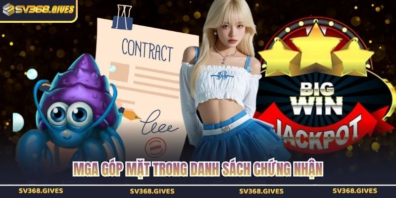 MGA góp mặt trong danh sách chứng nhận